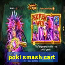 poki smash cart